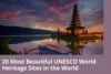 20 Most Beautiful UNESCO World Heritage Sites in the World (Travel Guide) - Post Thumbnail