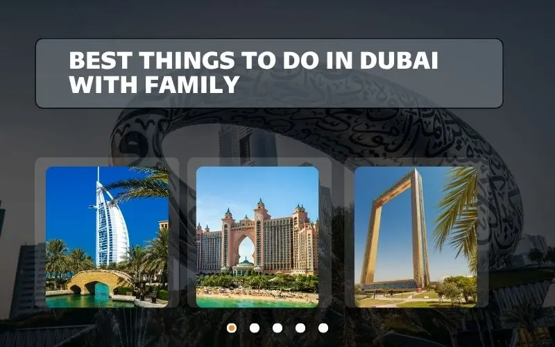Things to Do in Dubai with Family (2026 Guide: Attractions & Free Activities)