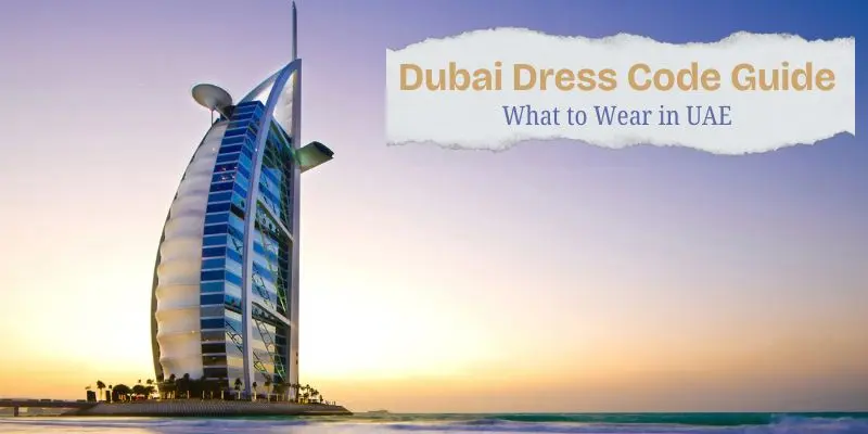 Dubai dress code guide for women – what to wear in uae
