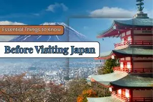 What First-Time Travelers Need to Know Before Visiting Japan