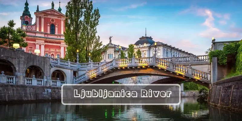 Most Underrated European Cities You Must Visit At Least Once Ljubljanica river flowing through ljubljana old town