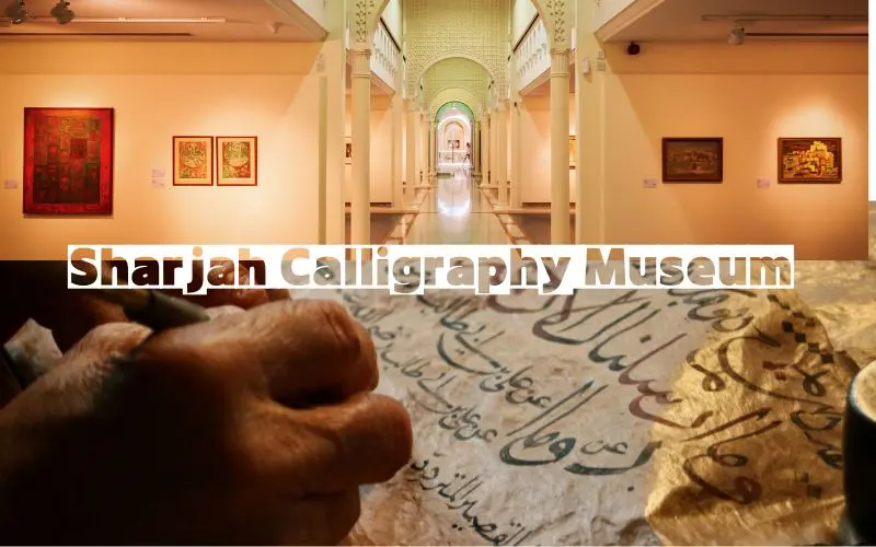 25 Best Places To Visit In Sharjah For Tourists In 2026 Traditional arabic calligraphy at sharjah museum