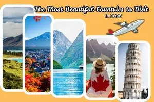 Most Beautiful Countries in the World You Must Visit