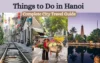 Best Things to Do in Hanoi: Top Attractions, Food & Hidden Spots - Post Thumbnail