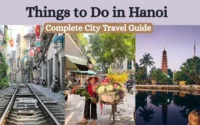 Best Things to Do in Hanoi: Top Attractions, Food & Hidden Spots