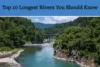 Top 10 Longest Rivers in the World – Full Rankings, Map & Facts - Post Thumbnail