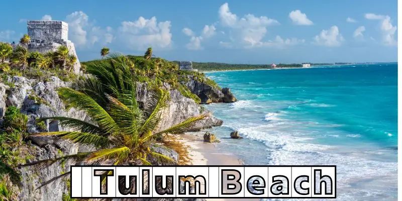 Tulum beach in mexico with turquoise caribbean water