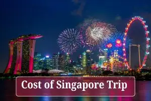 Cost of Singapore Trip: How Much You’ll Really Spend (2026)