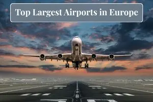 15 Largest Airports in Europe Ranked by Passenger Traffic (2026)
